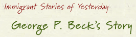George P. Beck, Sr.’s Story